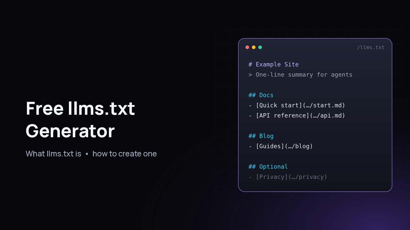 Free llms.txt Generator cover: a dark code window showing an llms.txt file with an H1, a summary and Docs, Blog and Optional sections
